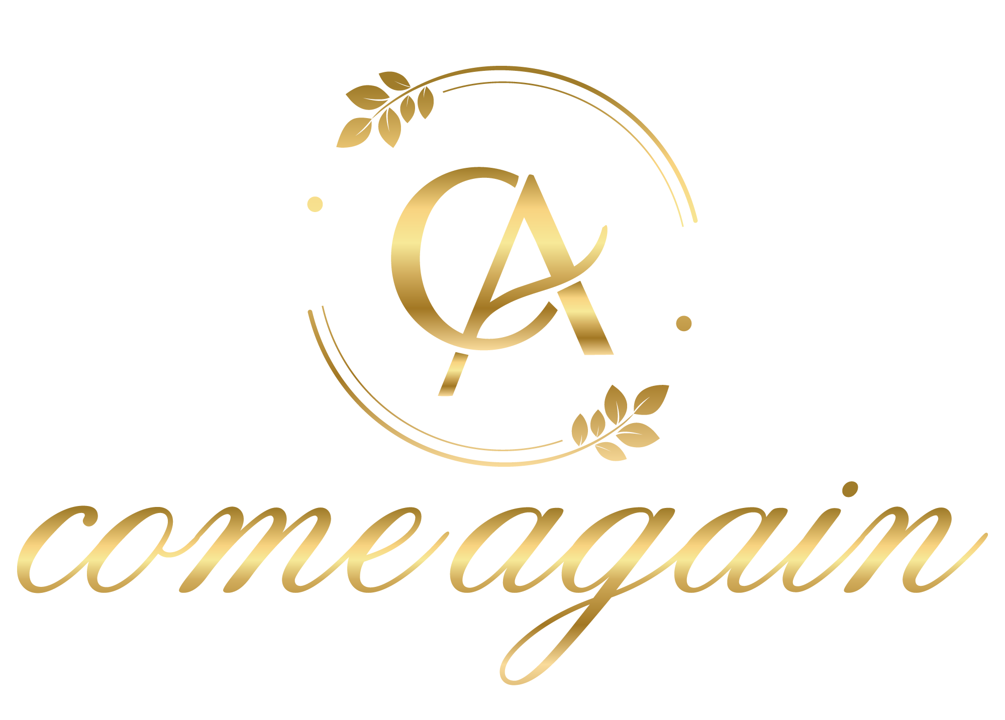 COME AGAIN